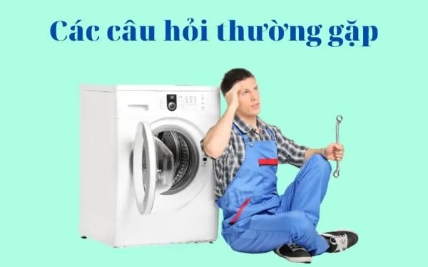 Các câu hỏi thường gặp liên quan đến bảo dưỡng máy giặt