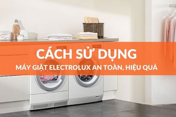 Các câu hỏi thường gặp về cách sử dụng máy giặt Electrolux