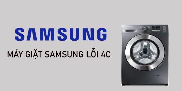 Các câu hỏi thường gặp về lỗi 4C máy giặt Samsung