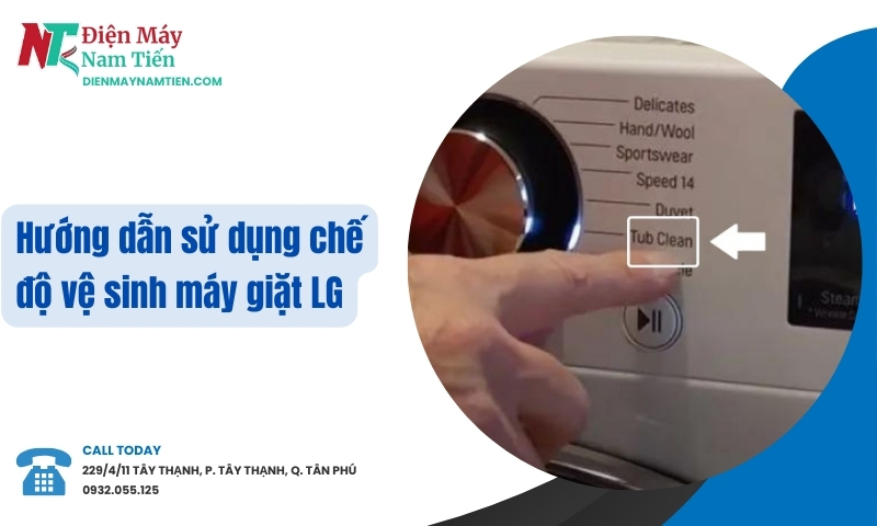 Hướng dẫn sử dụng chế độ vệ sinh máy giặt LG đúng cách