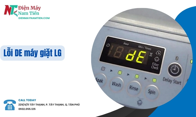 Lỗi DE máy giặt LG – Nguyên nhân và cách khắc phục đơn giản