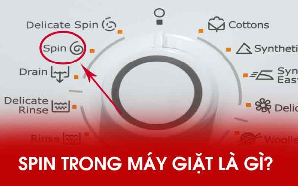 Spin trong máy giặt là gì?